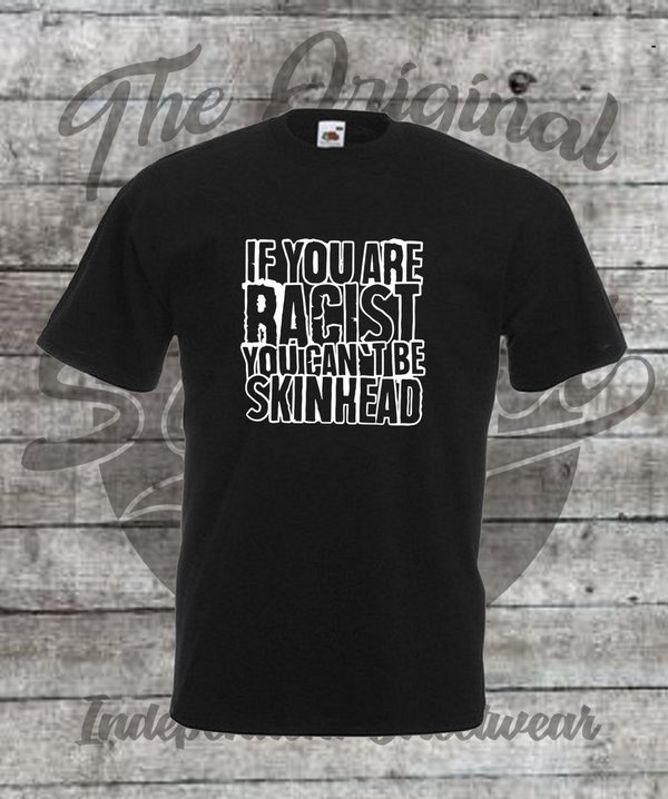 If You Are Racist / T-Shirt