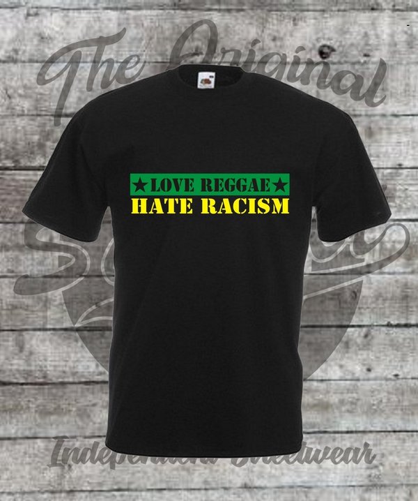 Love Reggae - Hate Racism / T-Shirt